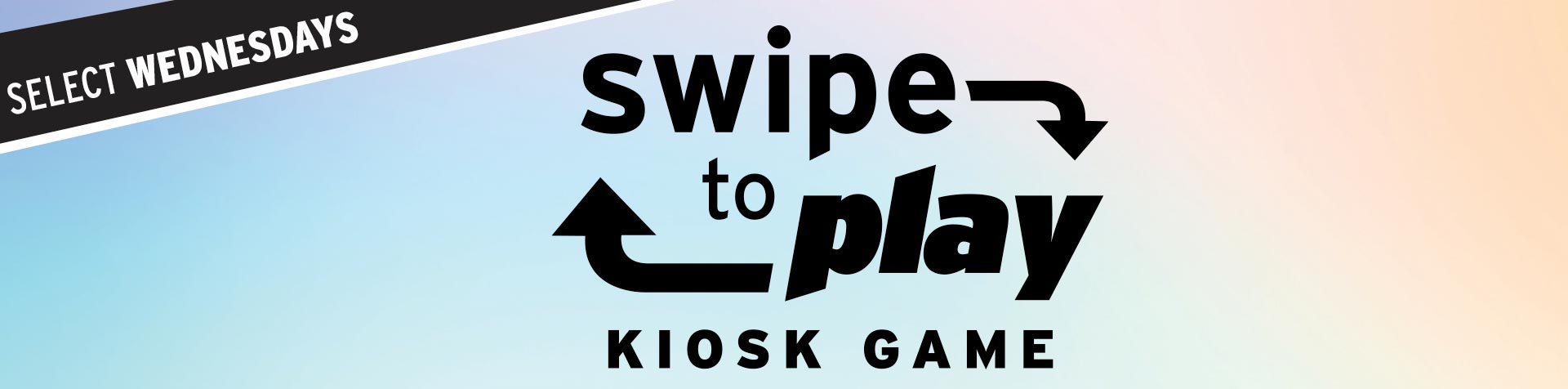 Promotion - Wednesday Kiosk Game – March 2026