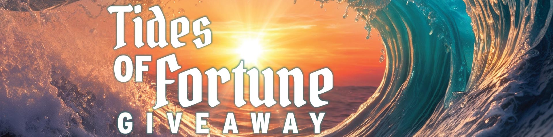 Promotion Tides of Fortune Giveaway – July 2025
