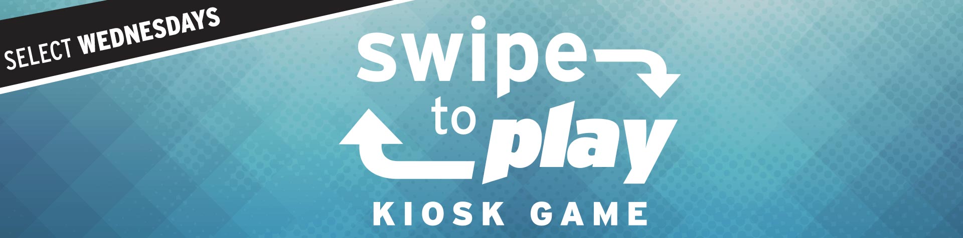 Promotion - Wednesday Kiosk Game – July 2025
